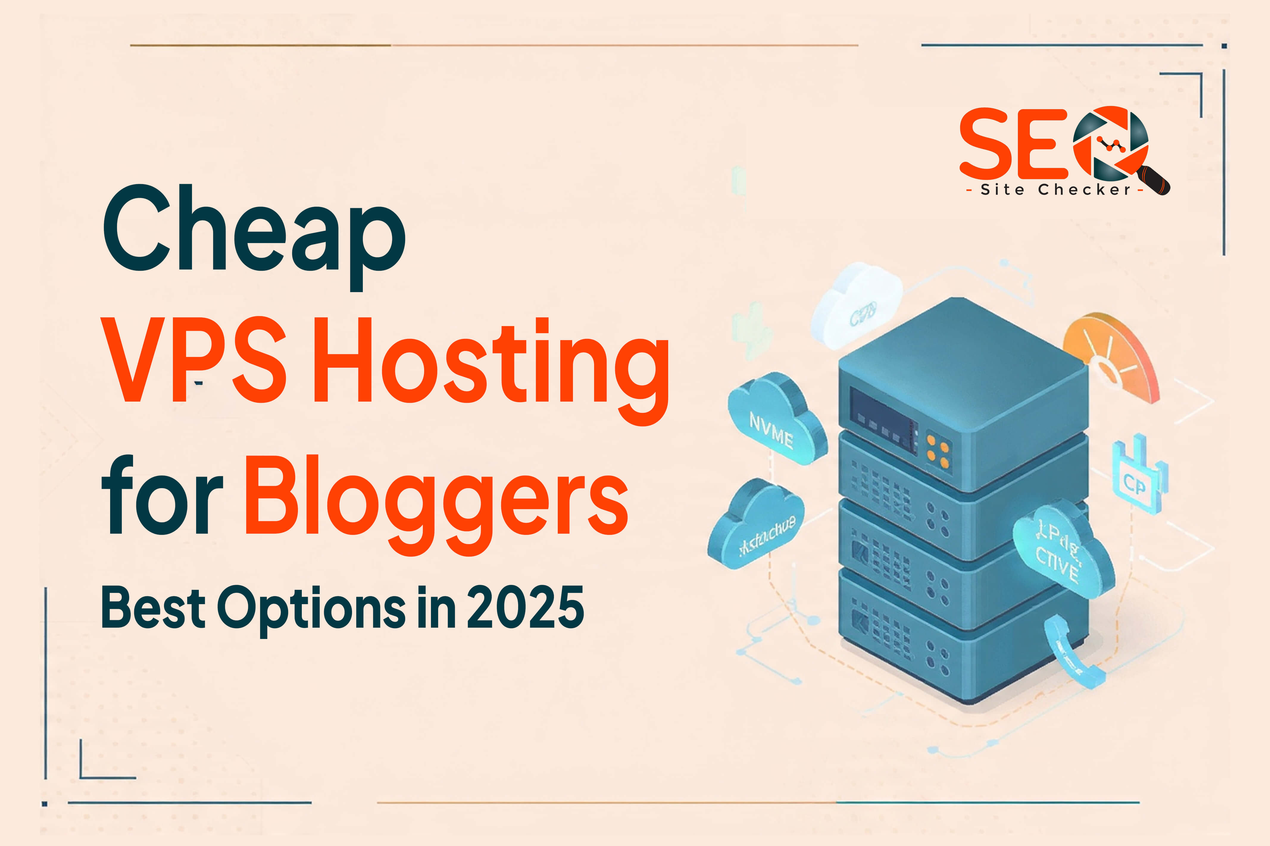 Cheap VPS Hosting for Bloggers - Best Options in 2025