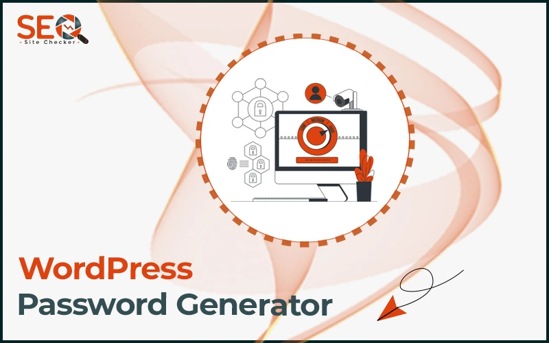 WordPress Password Generator: Ensuring Security in a Click