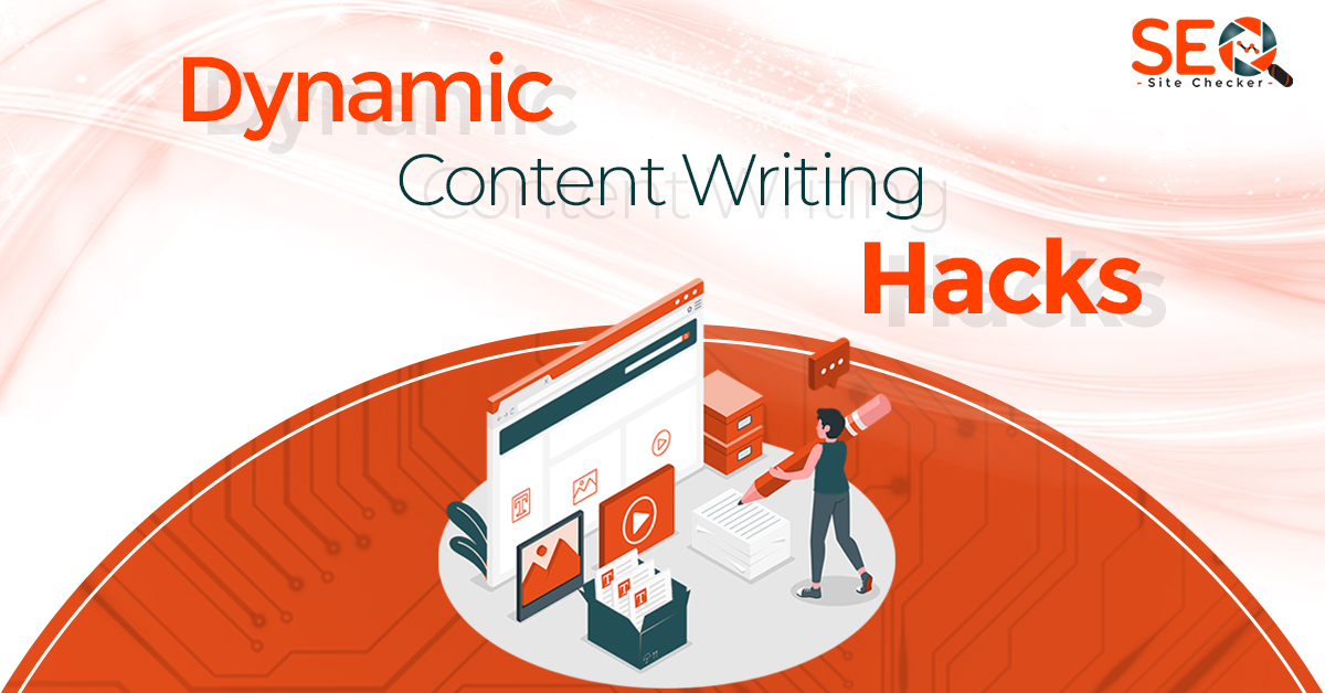 Dynamic Content Writing Hacks