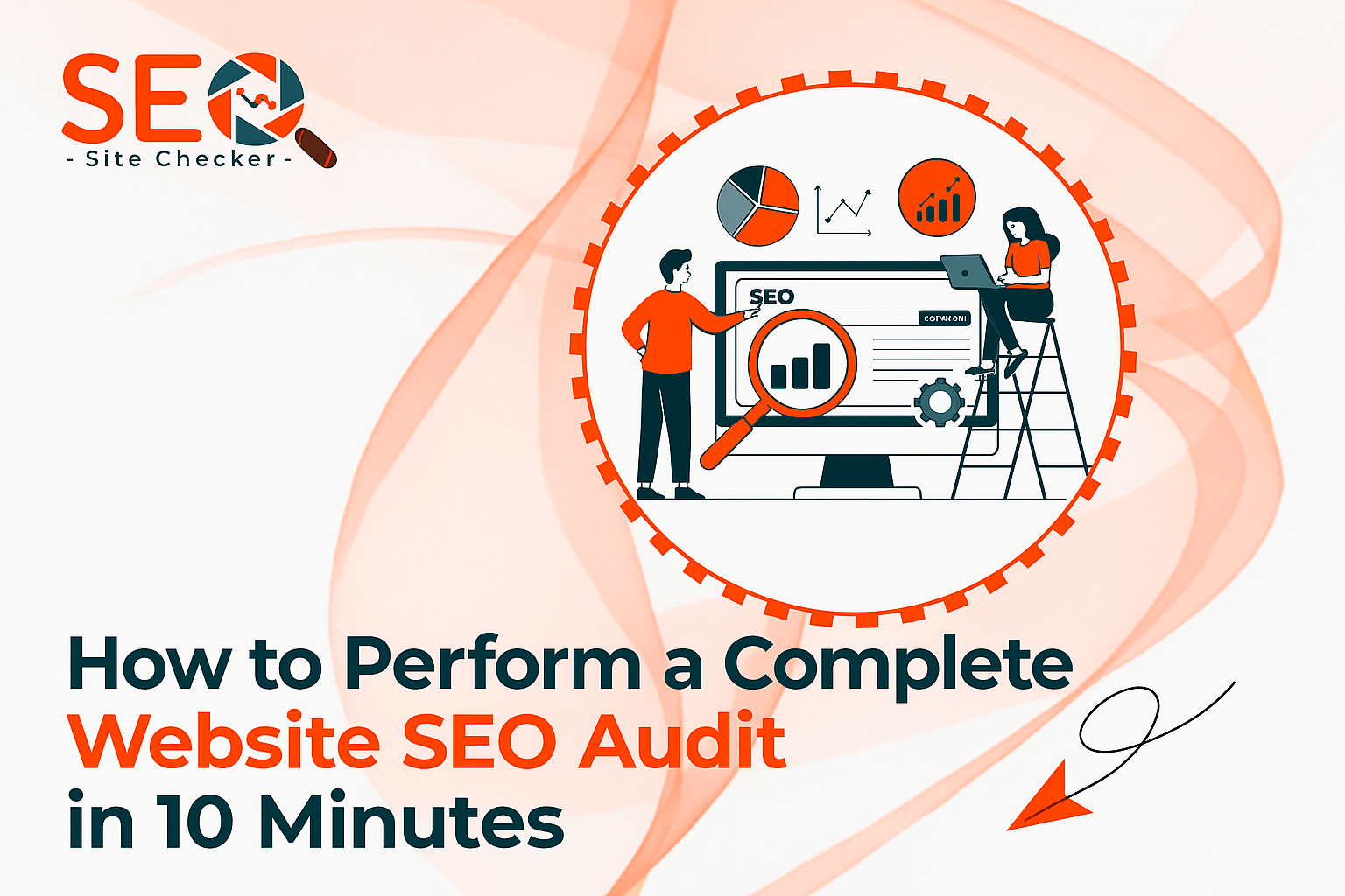 How to Perform a Complete Website SEO Audit in 10 Minutes